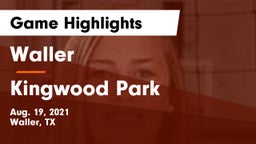 Waller  vs Kingwood Park  Game Highlights - Aug. 19, 2021