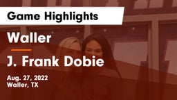 Waller  vs J. Frank Dobie  Game Highlights - Aug. 27, 2022