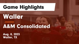 Waller  vs A&M Consolidated  Game Highlights - Aug. 8, 2023