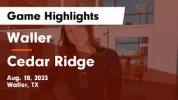 Waller  vs Cedar Ridge  Game Highlights - Aug. 10, 2023