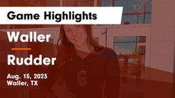Waller  vs Rudder  Game Highlights - Aug. 15, 2023