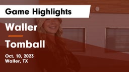 Waller  vs Tomball  Game Highlights - Oct. 10, 2023