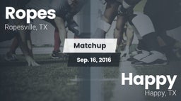 Matchup: Ropes  vs. Happy  2016