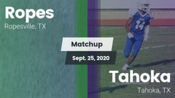Matchup: Ropes  vs. Tahoka  2020