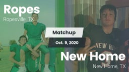 Matchup: Ropes  vs. New Home  2020