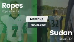 Matchup: Ropes  vs. Sudan  2020
