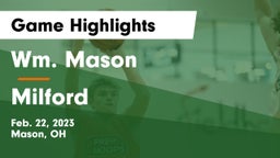 Wm. Mason  vs Milford  Game Highlights - Feb. 22, 2023