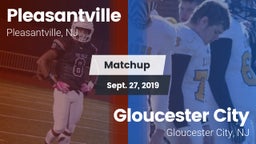 Matchup: Pleasantville High vs. Gloucester City  2019