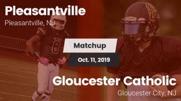 Matchup: Pleasantville High vs. Gloucester Catholic  2019