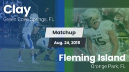 Matchup: Clay  vs. Fleming Island  2018