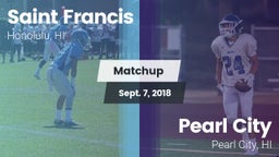 Matchup: Saint Francis  vs. Pearl City  2018