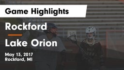 Rockford  vs Lake Orion Game Highlights - May 13, 2017