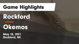 Rockford  vs Okemos  Game Highlights - May 18, 2021