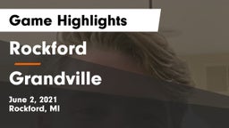 Rockford  vs Grandville  Game Highlights - June 2, 2021