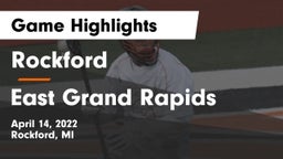 Rockford  vs East Grand Rapids  Game Highlights - April 14, 2022