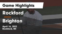Rockford  vs Brighton  Game Highlights - April 16, 2022