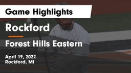 Rockford  vs Forest Hills Eastern  Game Highlights - April 19, 2022