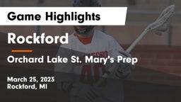 Rockford  vs Orchard Lake St. Mary's Prep Game Highlights - March 25, 2023