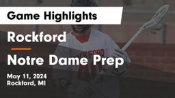 Rockford  vs Notre Dame Prep  Game Highlights - May 11, 2024