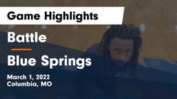 Battle  vs Blue Springs  Game Highlights - March 1, 2022