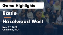 Battle  vs Hazelwood West  Game Highlights - Nov. 27, 2023