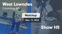 Matchup: West Lowndes High vs. Shaw HS 2016