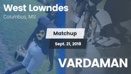 Matchup: West Lowndes High vs. VARDAMAN 2018