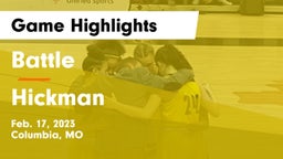 Battle  vs Hickman  Game Highlights - Feb. 17, 2023