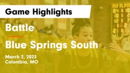 Battle  vs Blue Springs South  Game Highlights - March 2, 2023