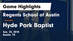 Regents School of Austin vs Hyde Park Baptist Game Highlights - Jan. 23, 2018