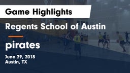 Regents School of Austin vs pirates Game Highlights - June 29, 2018