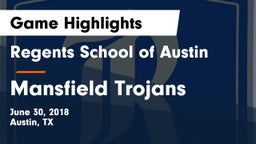 Regents School of Austin vs Mansfield Trojans Game Highlights - June 30, 2018