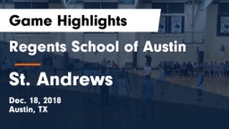 Regents School of Austin vs St. Andrews  Game Highlights - Dec. 18, 2018