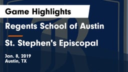 Regents School of Austin vs St. Stephen's Episcopal  Game Highlights - Jan. 8, 2019