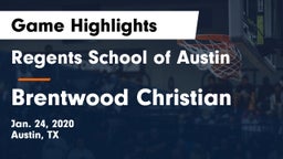 Regents School of Austin vs Brentwood Christian  Game Highlights - Jan. 24, 2020