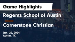 Regents School of Austin vs Cornerstone Christian  Game Highlights - Jan. 20, 2024