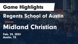 Regents School of Austin vs Midland Christian  Game Highlights - Feb. 24, 2024