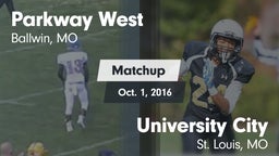 Matchup: Parkway West High Sc vs. University City  2016
