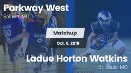 Matchup: Parkway West High vs. Ladue Horton Watkins  2018