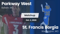 Matchup: Parkway West High vs. St. Francis Borgia  2020