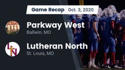 Recap: Parkway West  vs. Lutheran North  2020