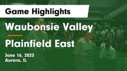 Waubonsie Valley  vs Plainfield East  Game Highlights - June 16, 2023