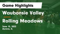Waubonsie Valley  vs Rolling Meadows  Game Highlights - June 15, 2023