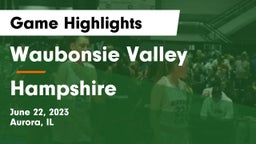 Waubonsie Valley  vs Hampshire  Game Highlights - June 22, 2023