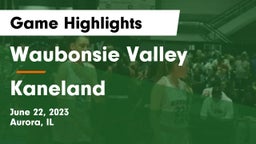 Waubonsie Valley  vs Kaneland  Game Highlights - June 22, 2023
