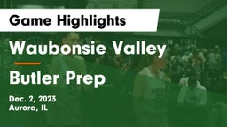 Waubonsie Valley  vs Butler Prep  Game Highlights - Dec. 2, 2023