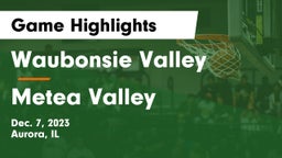 Waubonsie Valley  vs Metea Valley  Game Highlights - Dec. 7, 2023