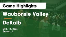 Waubonsie Valley  vs DeKalb  Game Highlights - Dec. 14, 2023