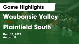 Waubonsie Valley  vs Plainfield South  Game Highlights - Dec. 16, 2023