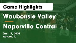 Waubonsie Valley  vs Naperville Central  Game Highlights - Jan. 19, 2024
